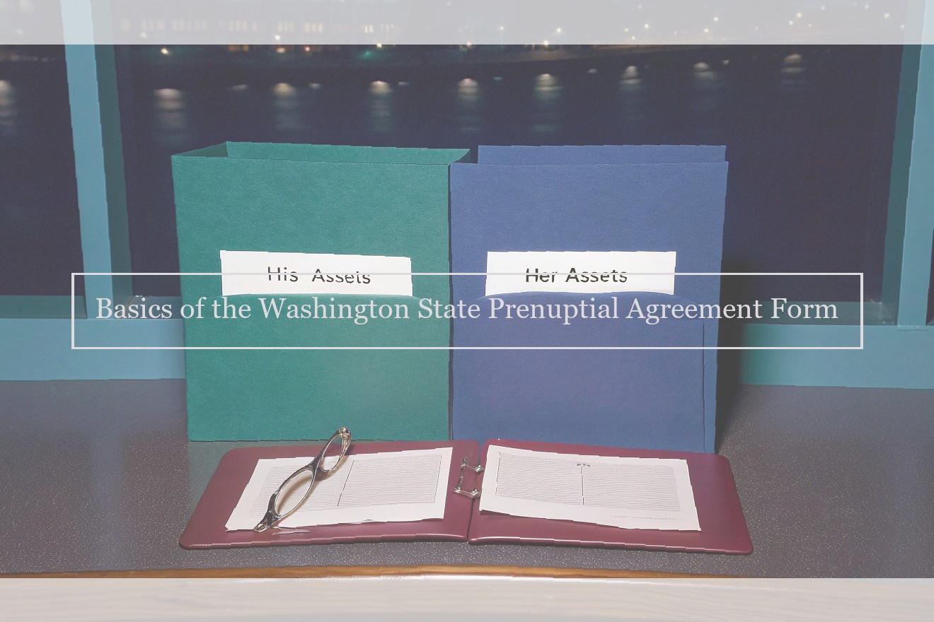 Basics of the Washington State Prenuptial Agreement Form
