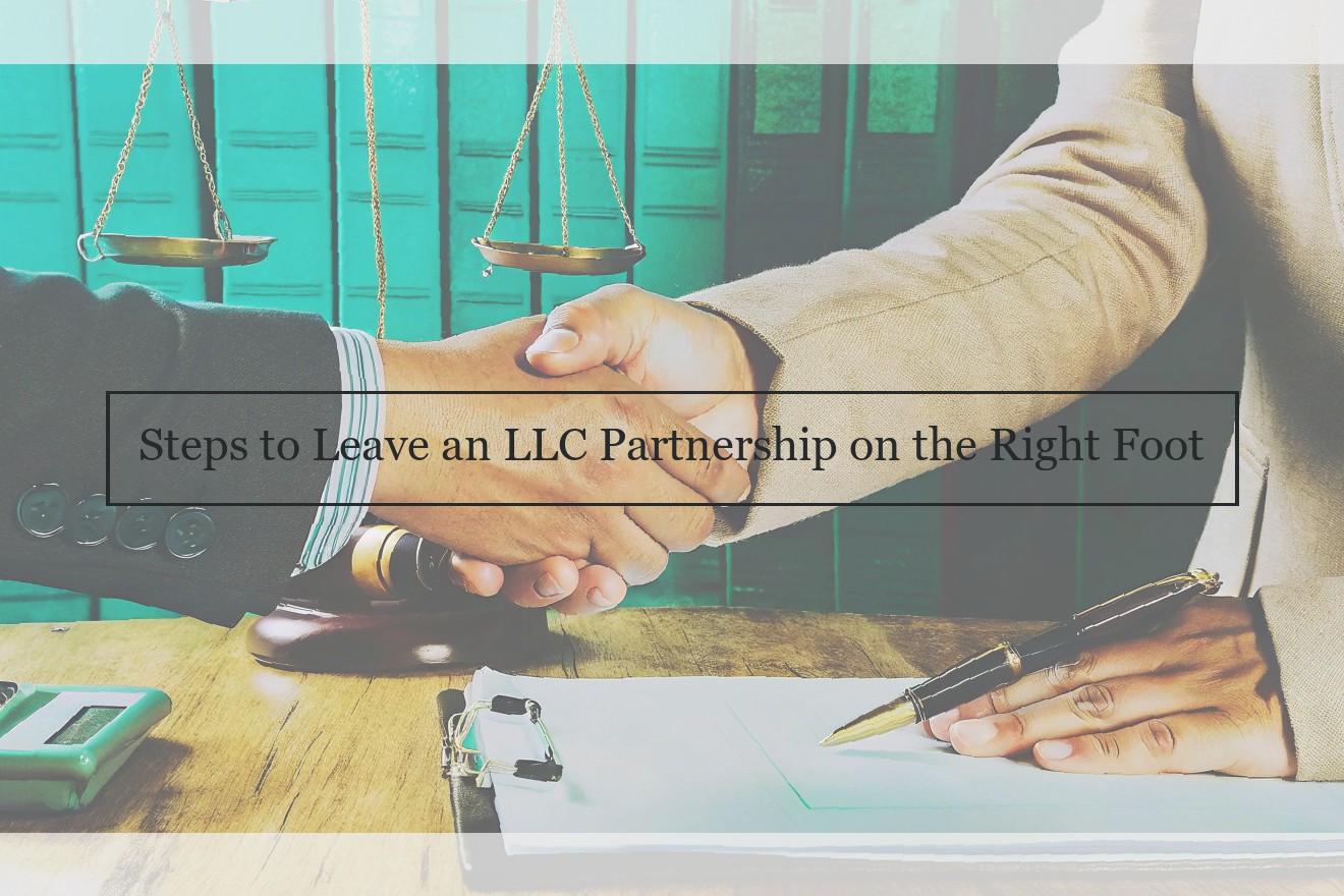 Steps to Leave an LLC Partnership on the Right Foot