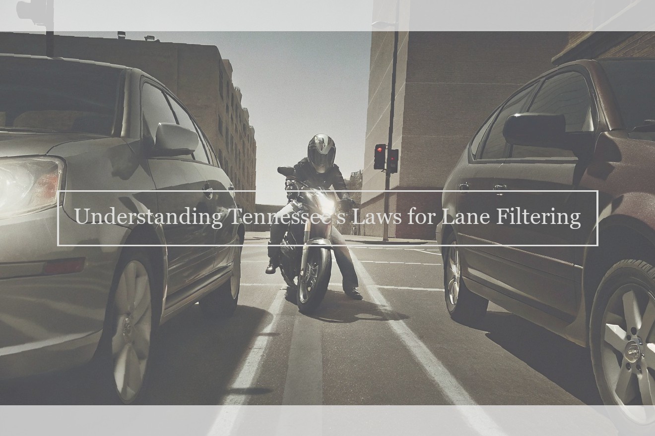 Understanding Tennessee’s Laws for Lane Filtering